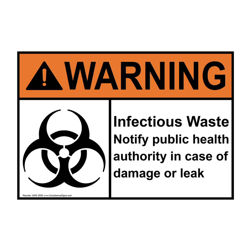 ANSI WARNING Infectious Waste Notify public health authority Sign with Symbol AWE-3955