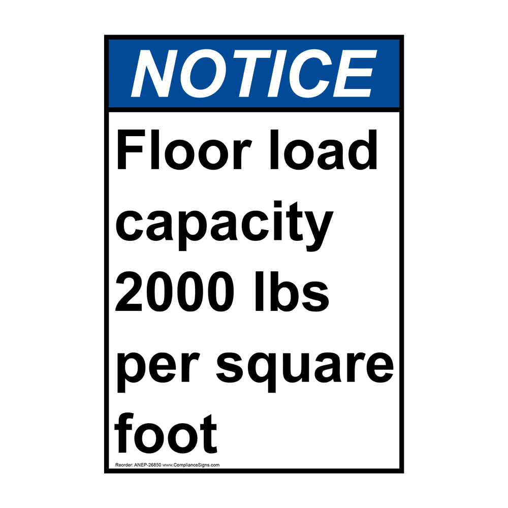 Portrait ANSI NOTICE Floor Load Capacity 2000 Sign ANEP26850
