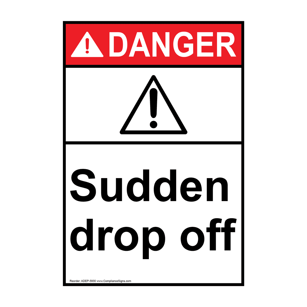 Portrait ANSI DANGER Sudden Drop Off Sign ADEP5930 Worksite Construction