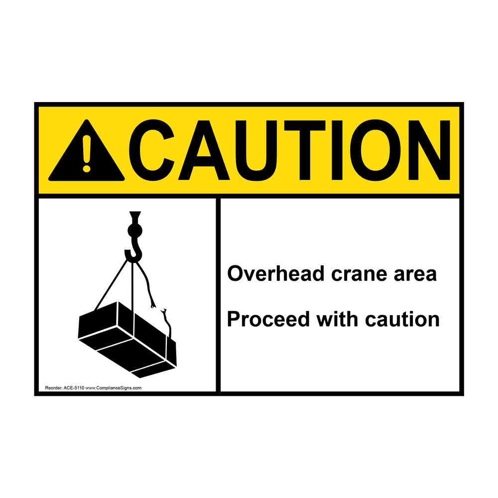 ANSI CAUTION Overhead Crane Area Proceed With Caution Sign with Symbol ACE-5110