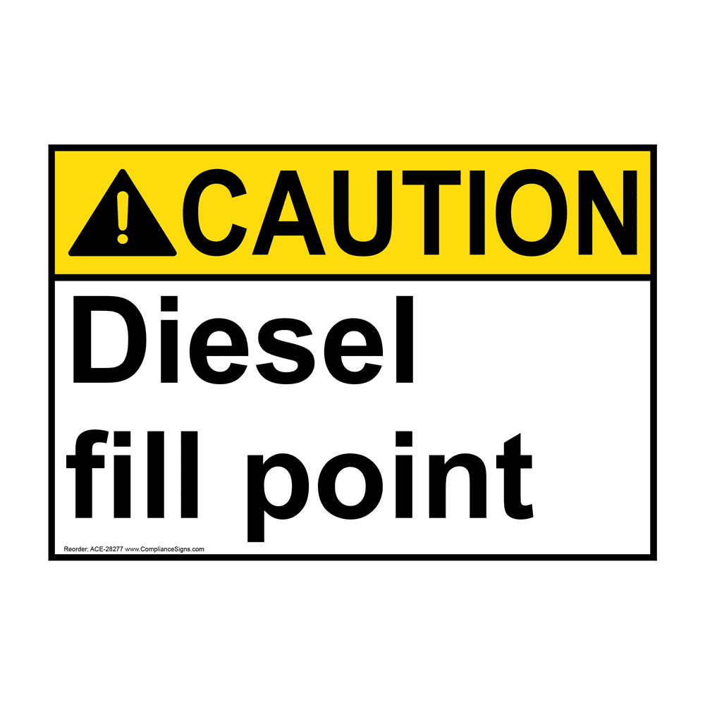 ANSI CAUTION Diesel fill point Sign ACE-28277