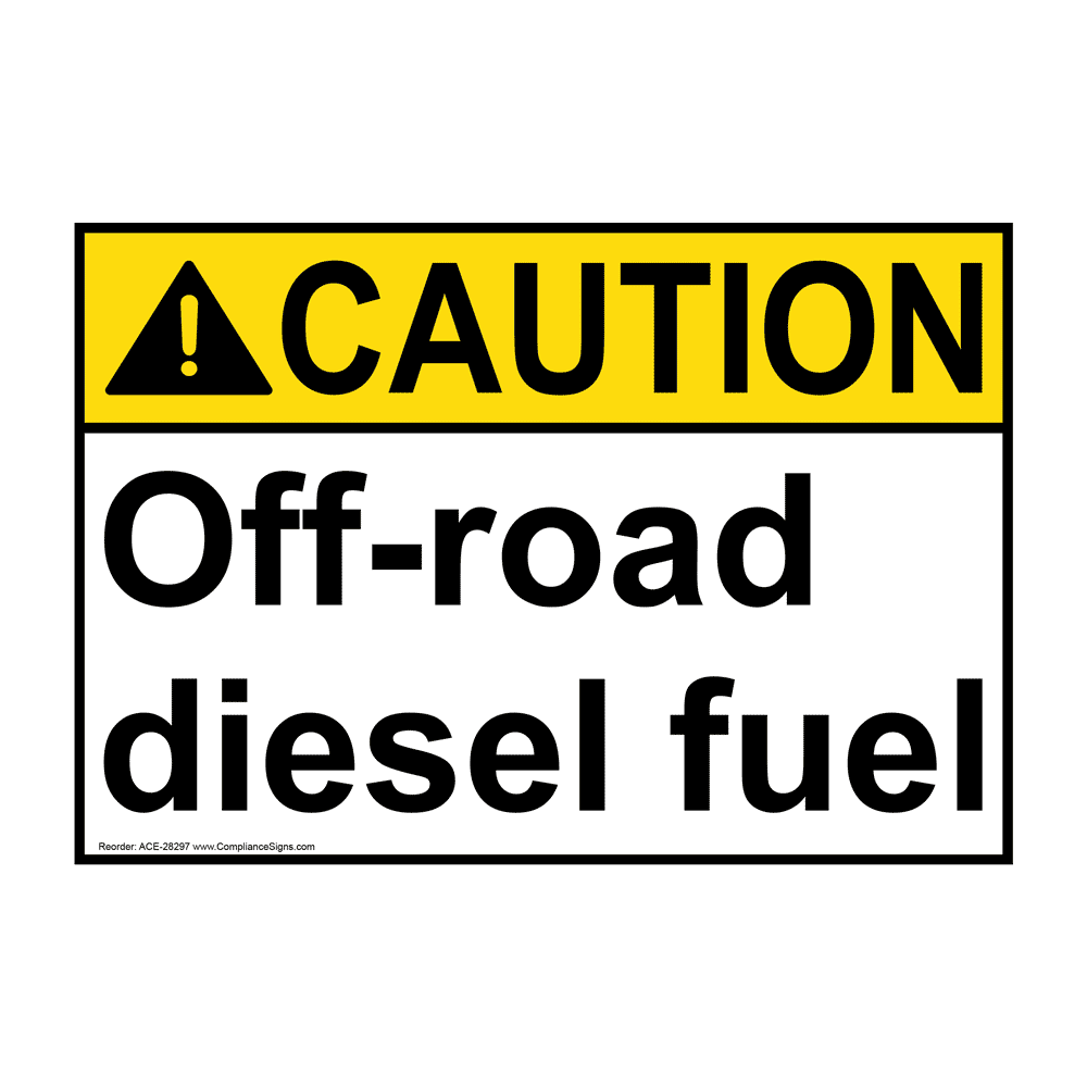 ANSI CAUTION OffRoad Diesel Fuel Sign ACE28297