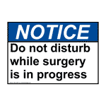 ANSI Do Not Disturb While Surgery Is In Progress Sign ANE-34593