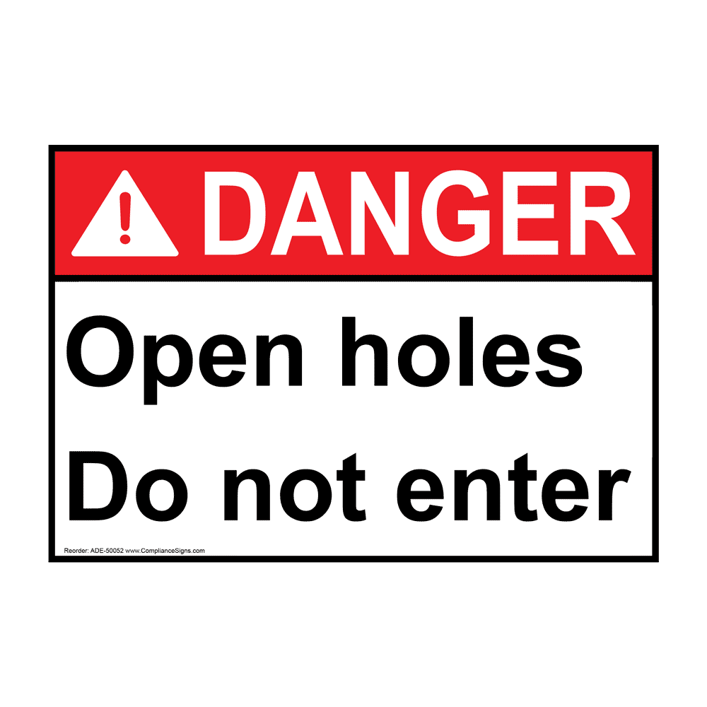 ANSI DANGER Open holes Do not enter Sign ADE-50052