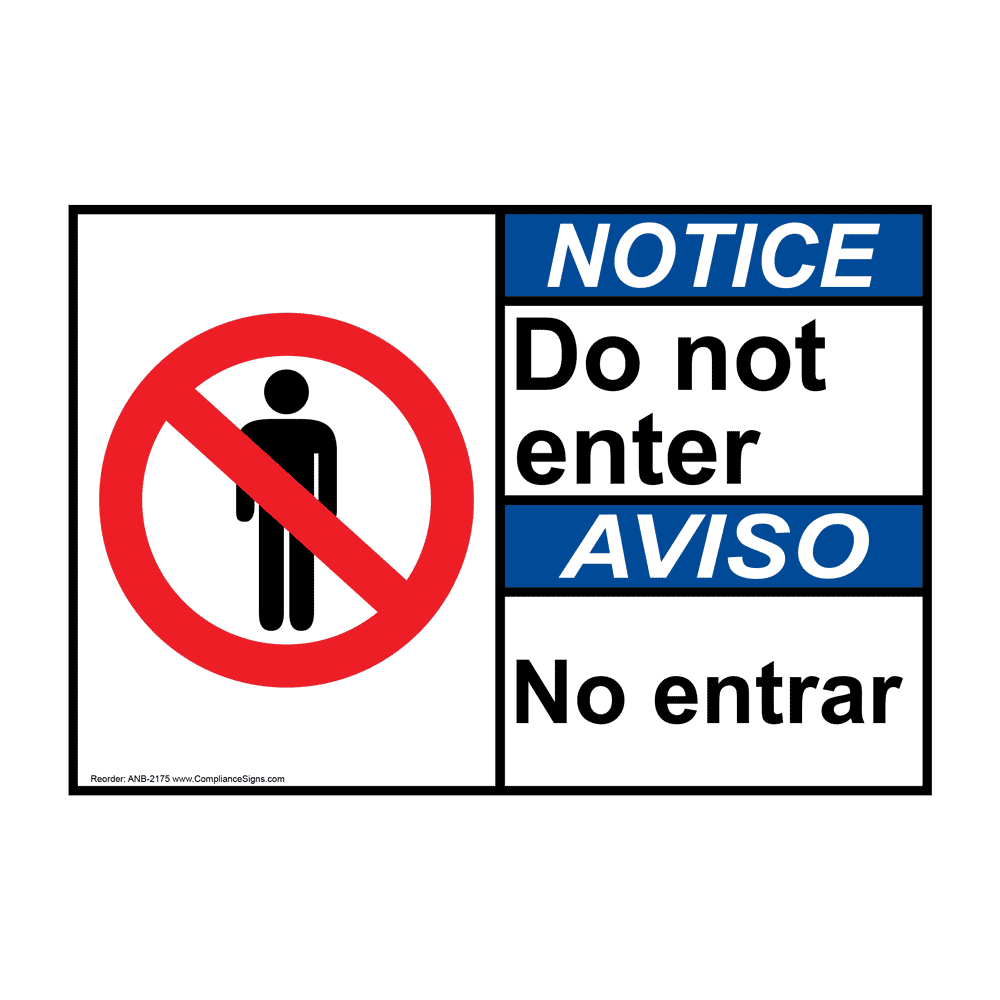 English + Spanish ANSI NOTICE Do Not Enter Sign With Symbol ANB-2175