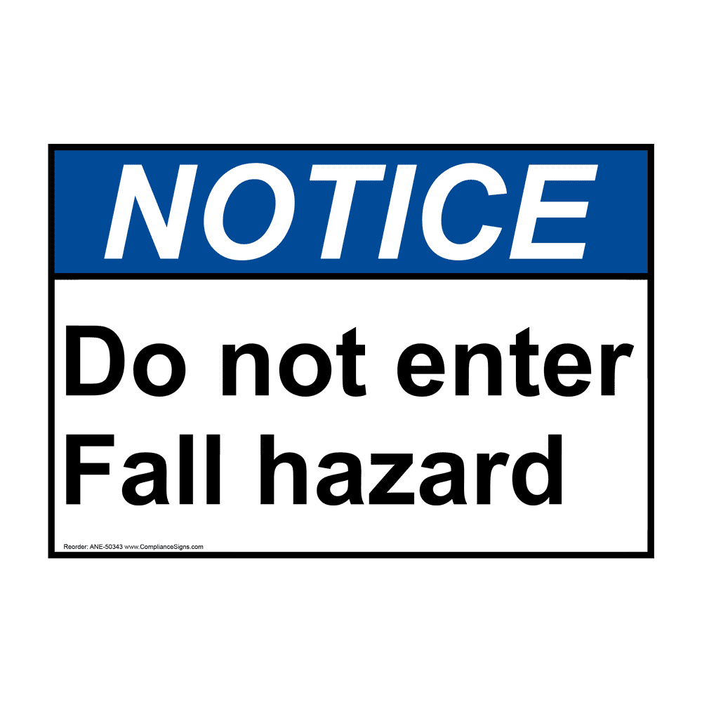 ANSI NOTICE Do not enter Fall hazard Sign ANE-50343