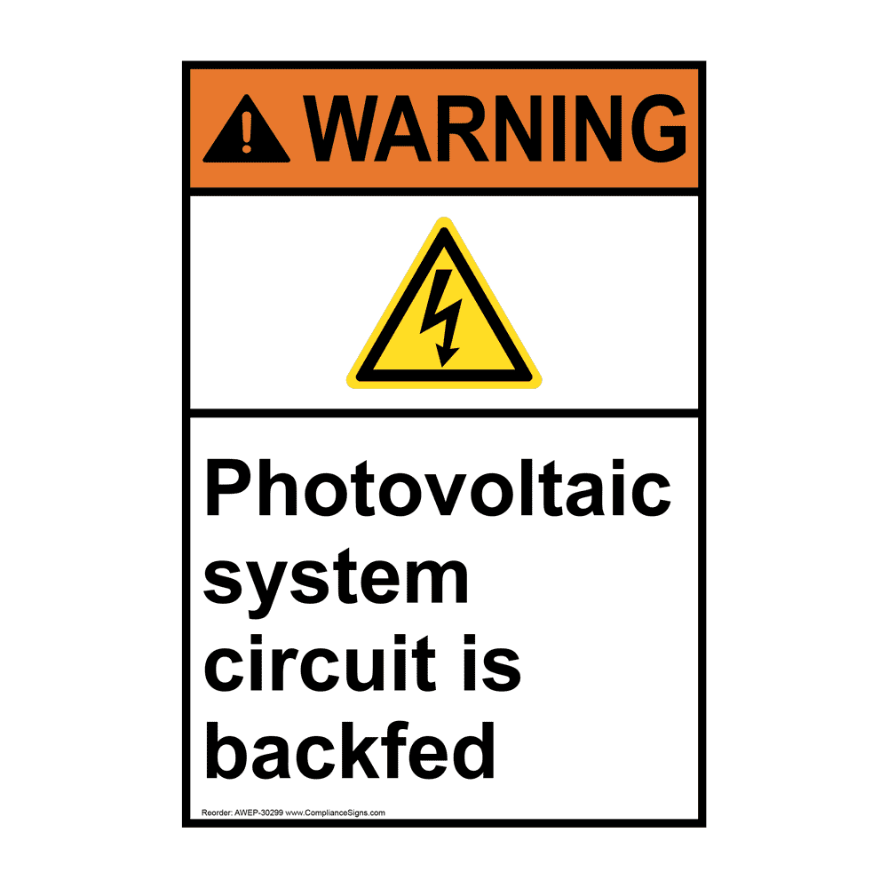 ANSI Photovoltaic System Circuit Is Backfed Sign With Symbol AWE-30299