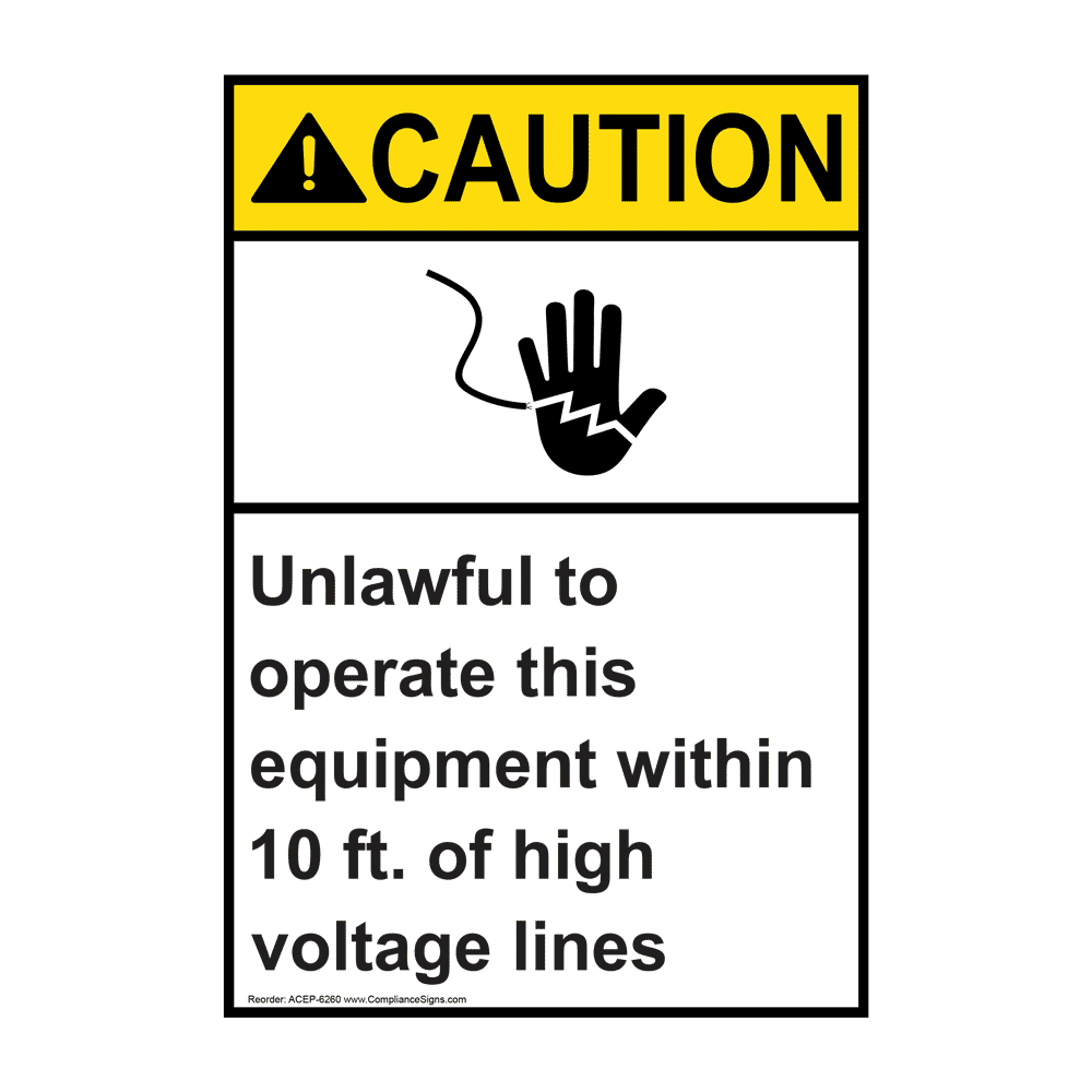 Portrait ANSI CAUTION Unlawful To Operate Within 10 Ft Voltage Sign with Symbol ACEP-6260