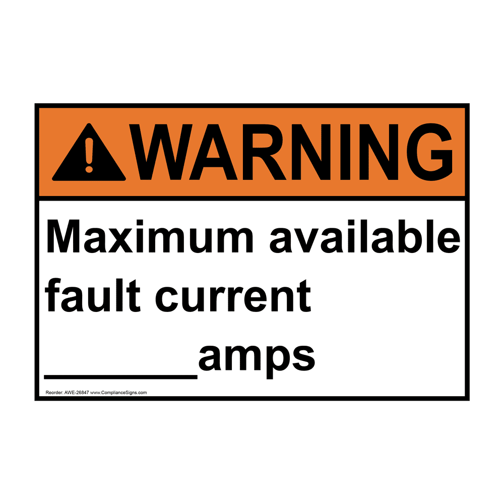 ANSI WARNING Maximum Available Fault Current____Amps Sign AWE26847