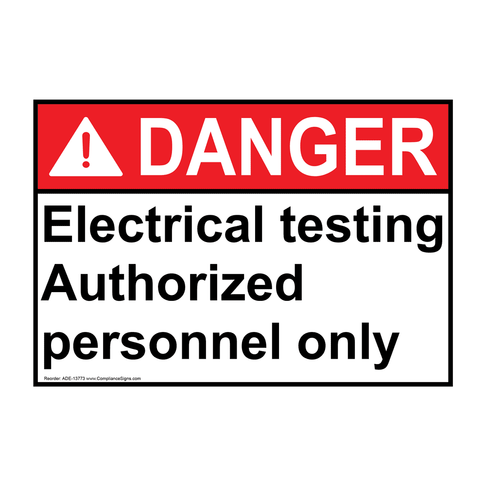 ANSI DANGER Electrical Testing Authorized Persons Only Sign ADE-13773
