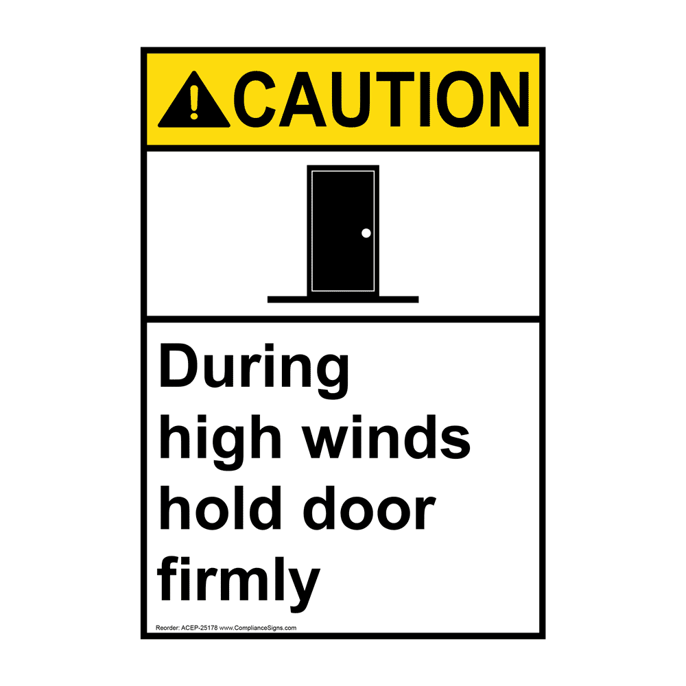 ANSI CAUTION During High Winds Hold Door Firmly Sign ACE25178