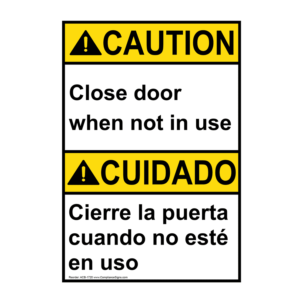 ANSI CAUTION Close Door When Not In Use Bilingual Sign ACB1720