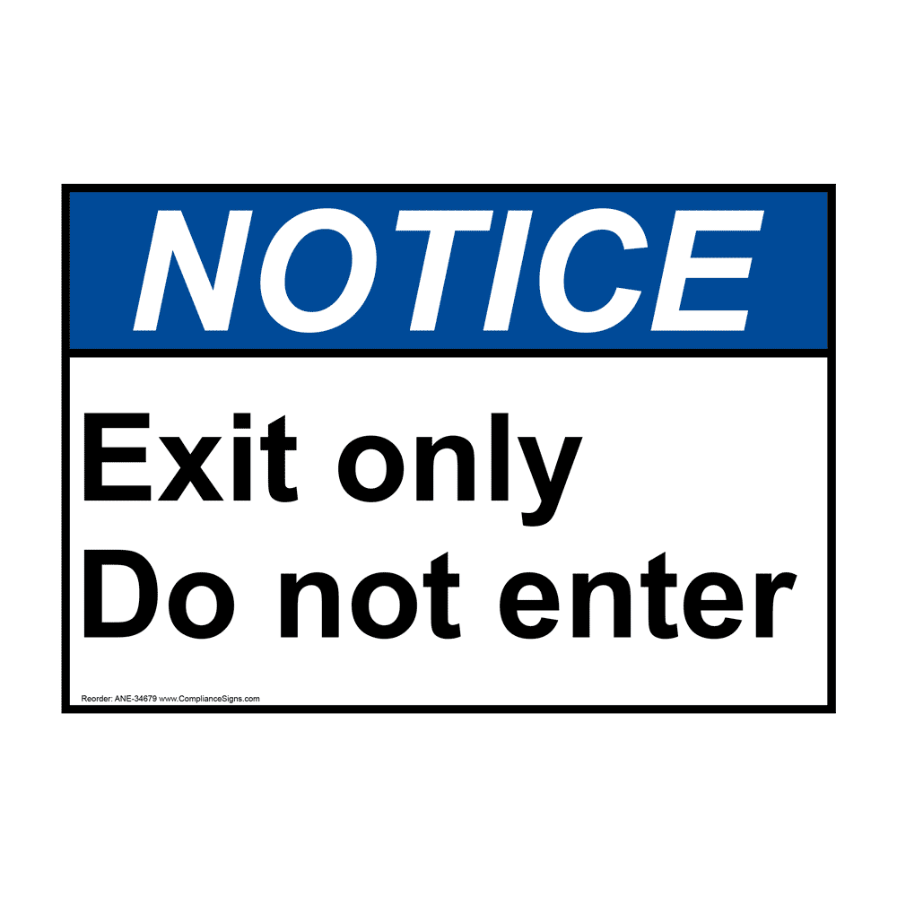 ANSI NOTICE Exit only Do not enter Sign ANE-34679