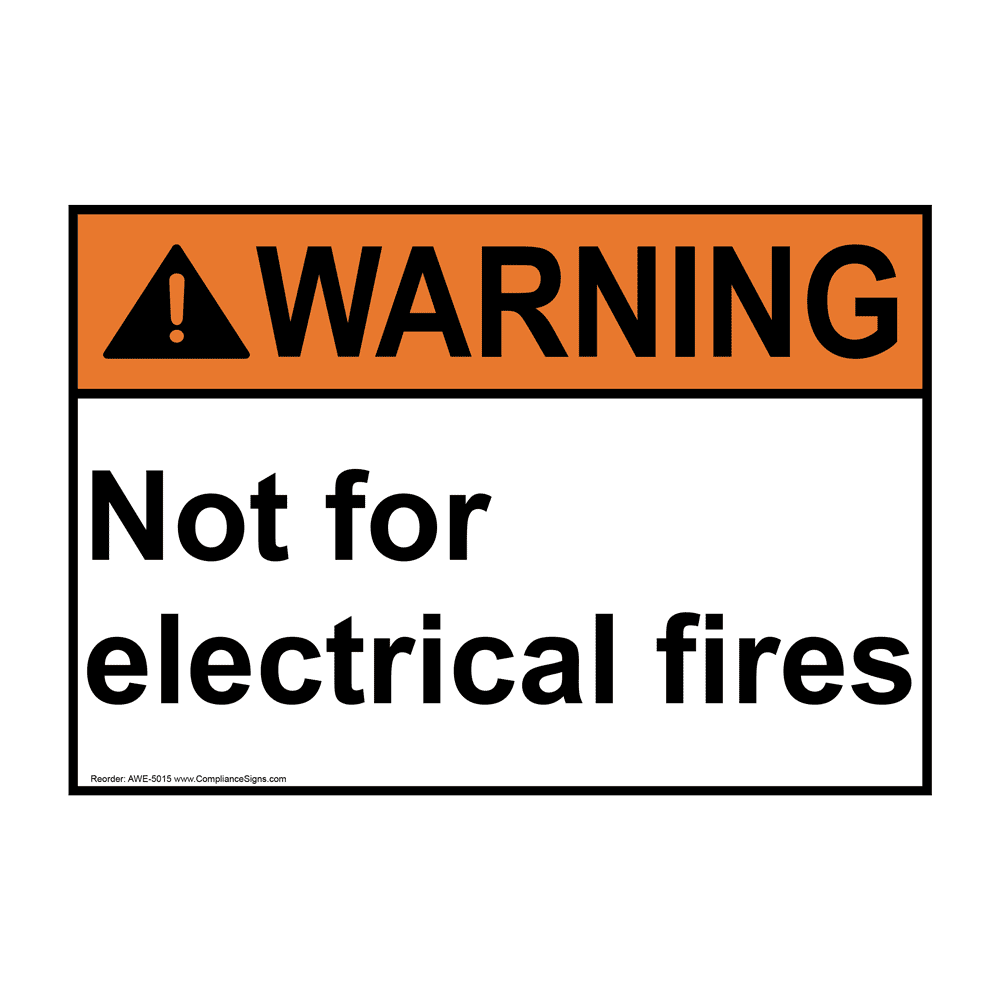 ANSI WARNING Not For Electrical Fires Sign AWE-5015