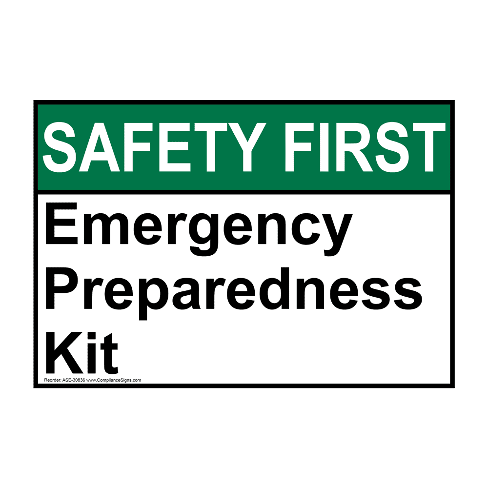 ANSI SAFETY FIRST Emergency Preparedness Kit Sign ASE-30836