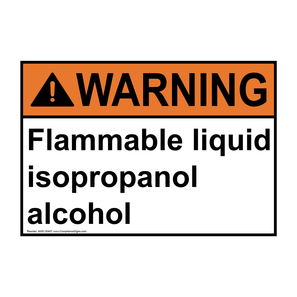 ANSI Flammable Liquid Isopropanol Alcohol Sign AWE-30407