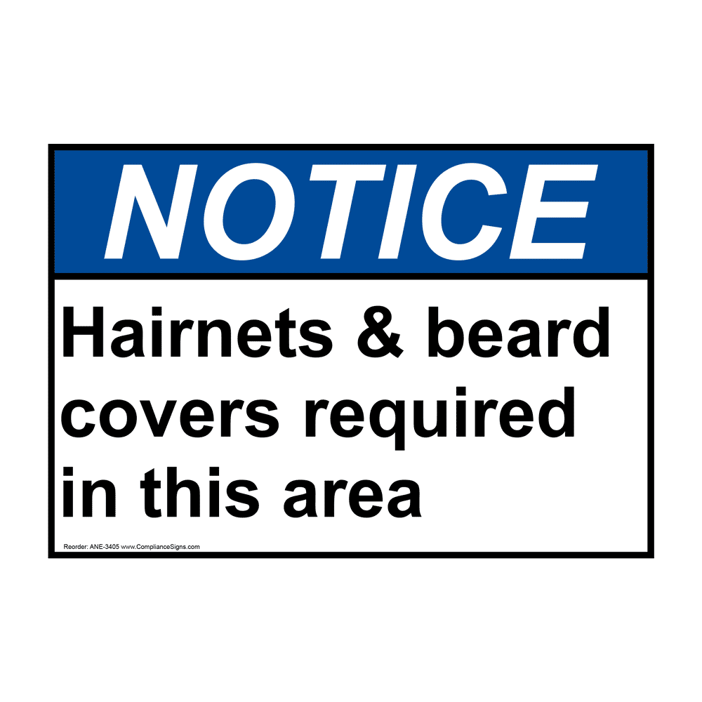 ANSI NOTICE Hairnets Beard Covers Required In This Area Sign ANE-3405