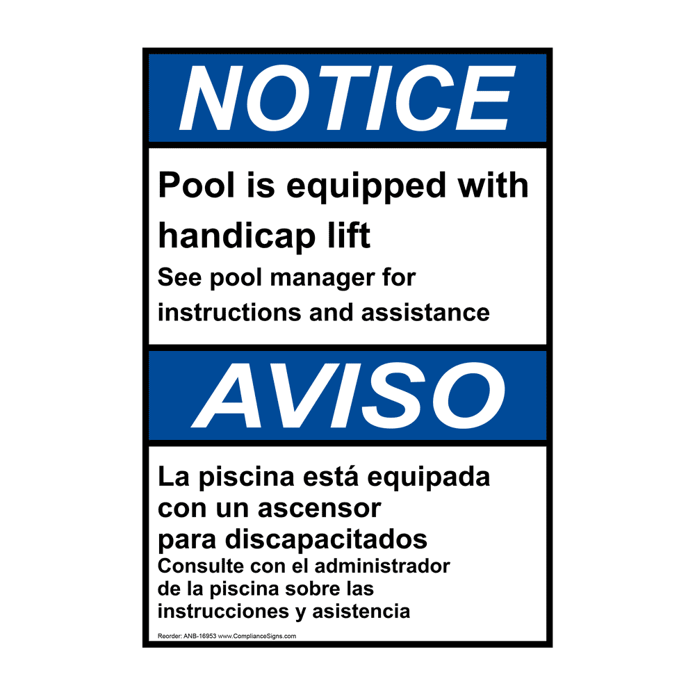 English + Spanish ANSI NOTICE Pool is equipped with handicap lift Sign ANB-16953