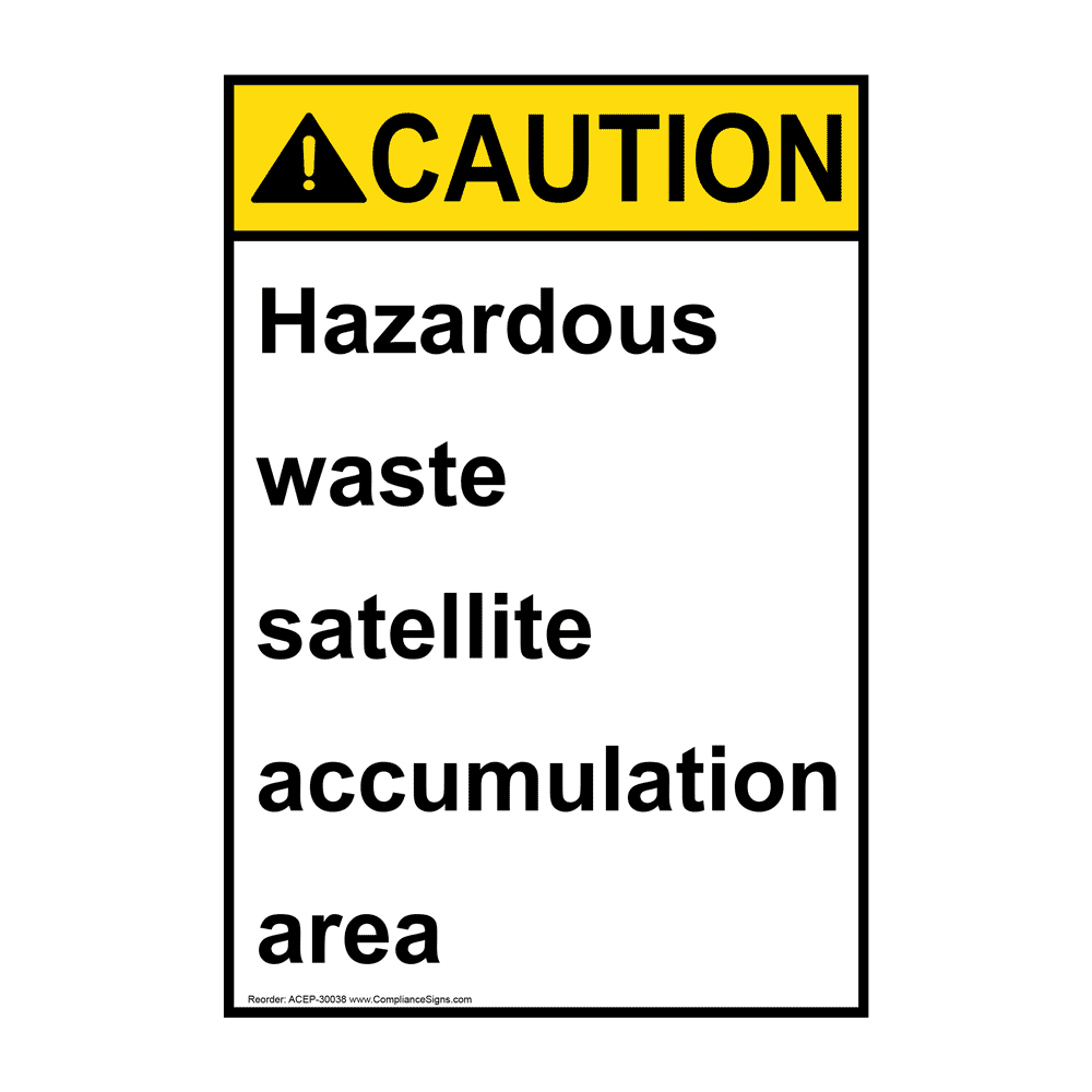 ANSI Hazardous Waste Satellite Accumulation Area Sign ACE30038