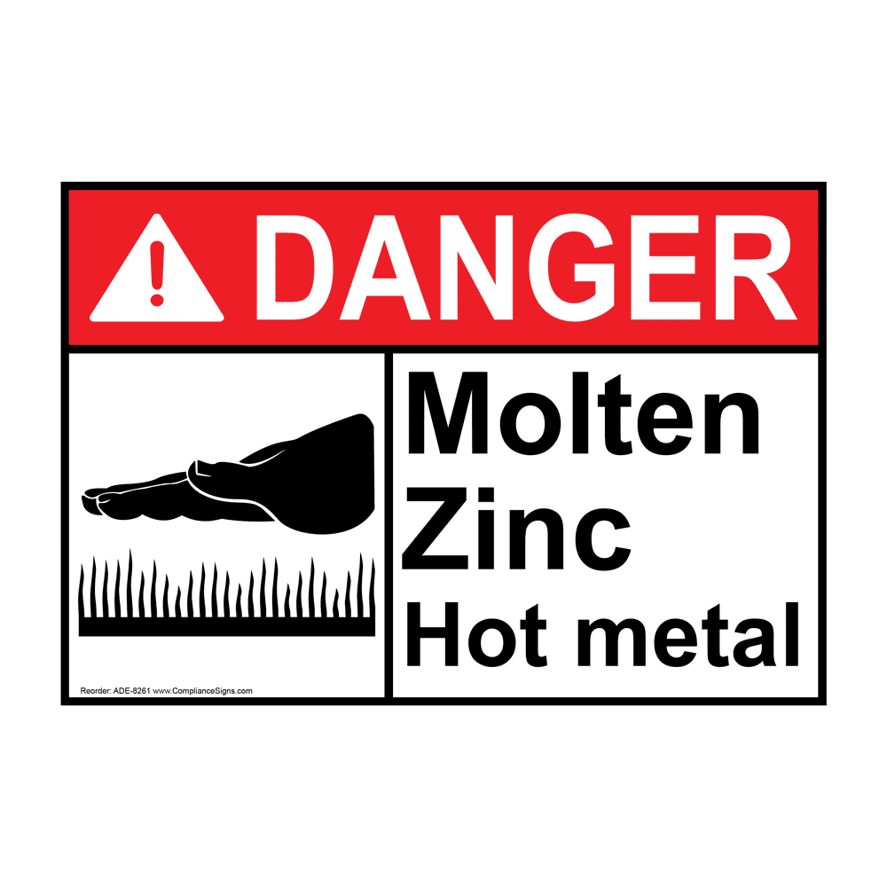 ANSI DANGER Molten Zinc Hot Metal Sign ADE8261 Process Hazards