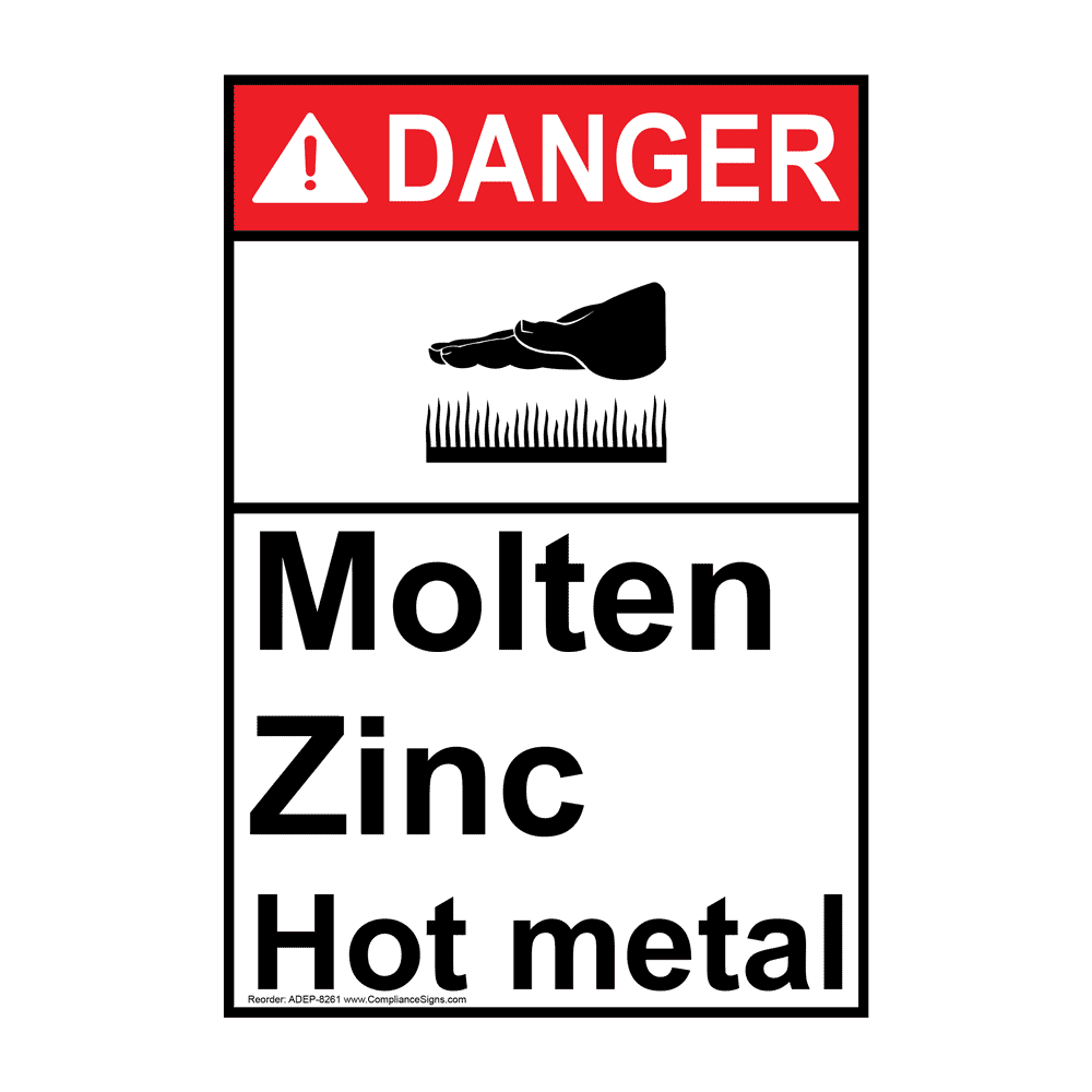 ANSI DANGER Molten Zinc Hot Metal Sign ADE8261 Process Hazards