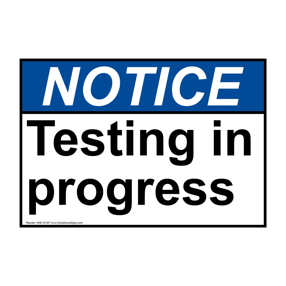 ANSI Testing In Progress Sign ANE33197
