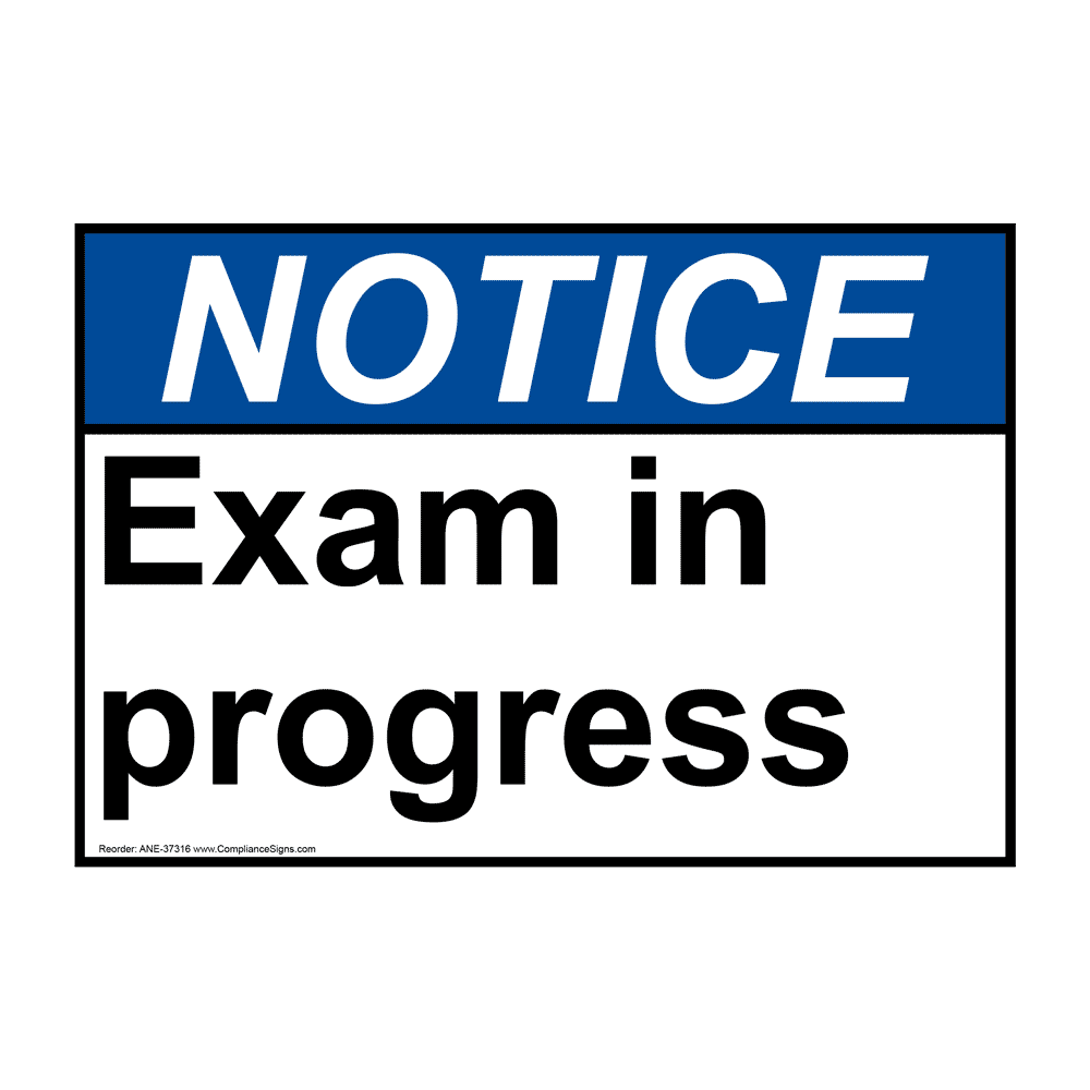 ANSI Exam In Progress Sign ANE 37316