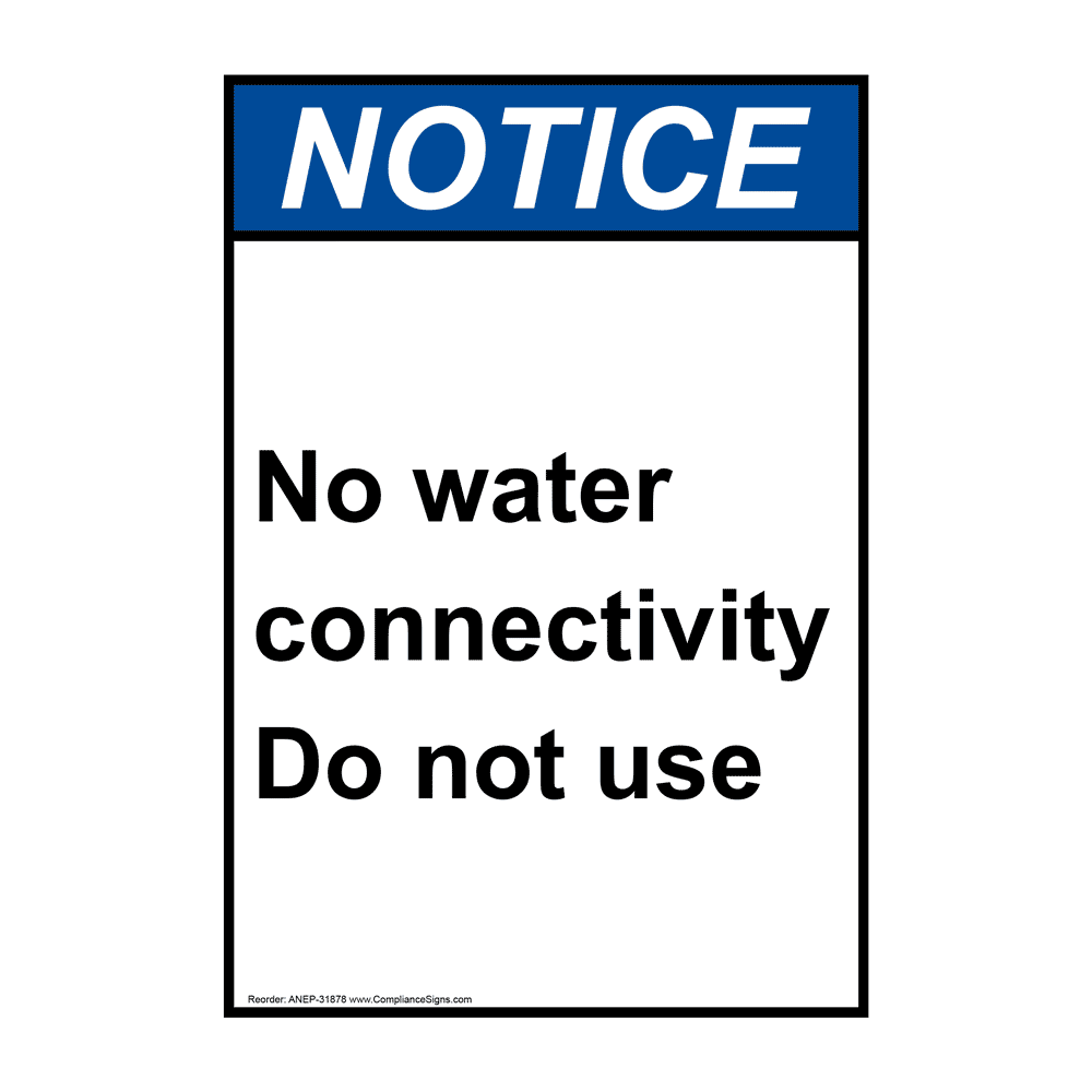 Portrait ANSI No Water Connectivity Do Not Use Sign ANEP 31878