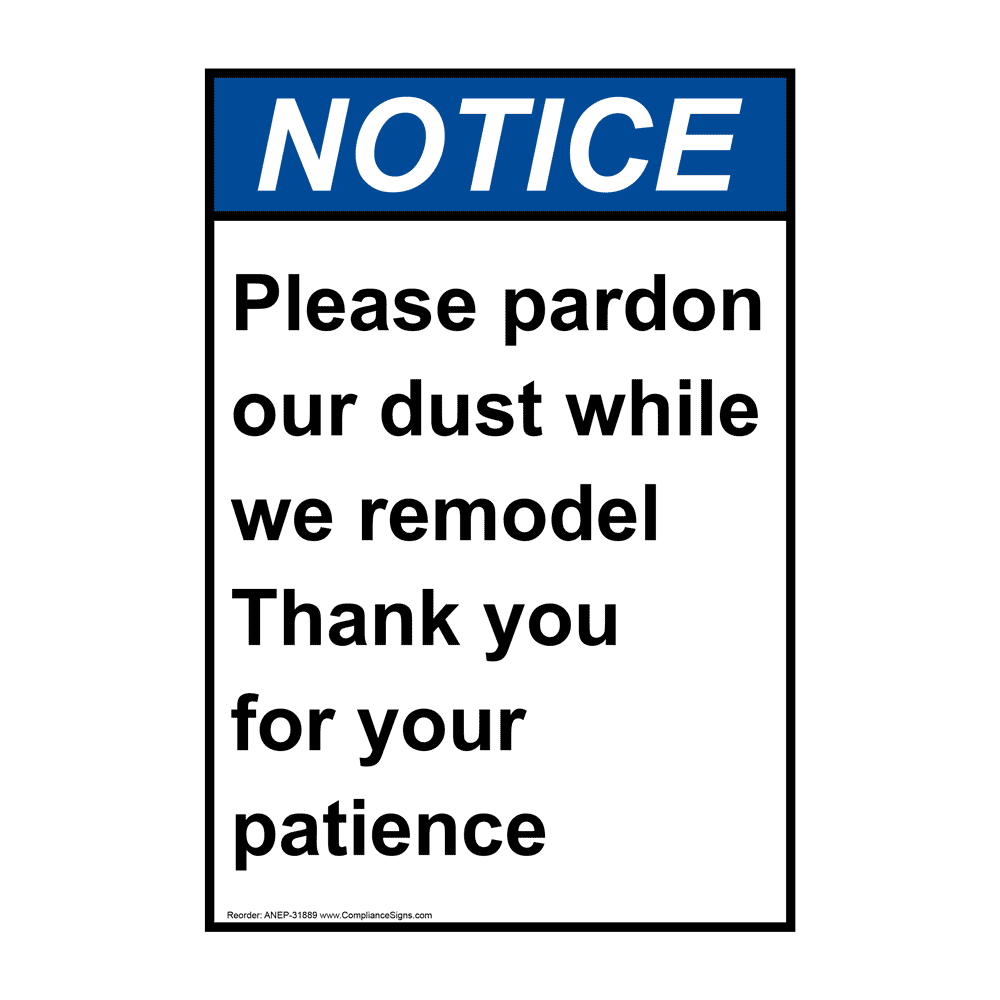 ANSI Please Pardon Our Dust While We Remodel Sign ANE31889