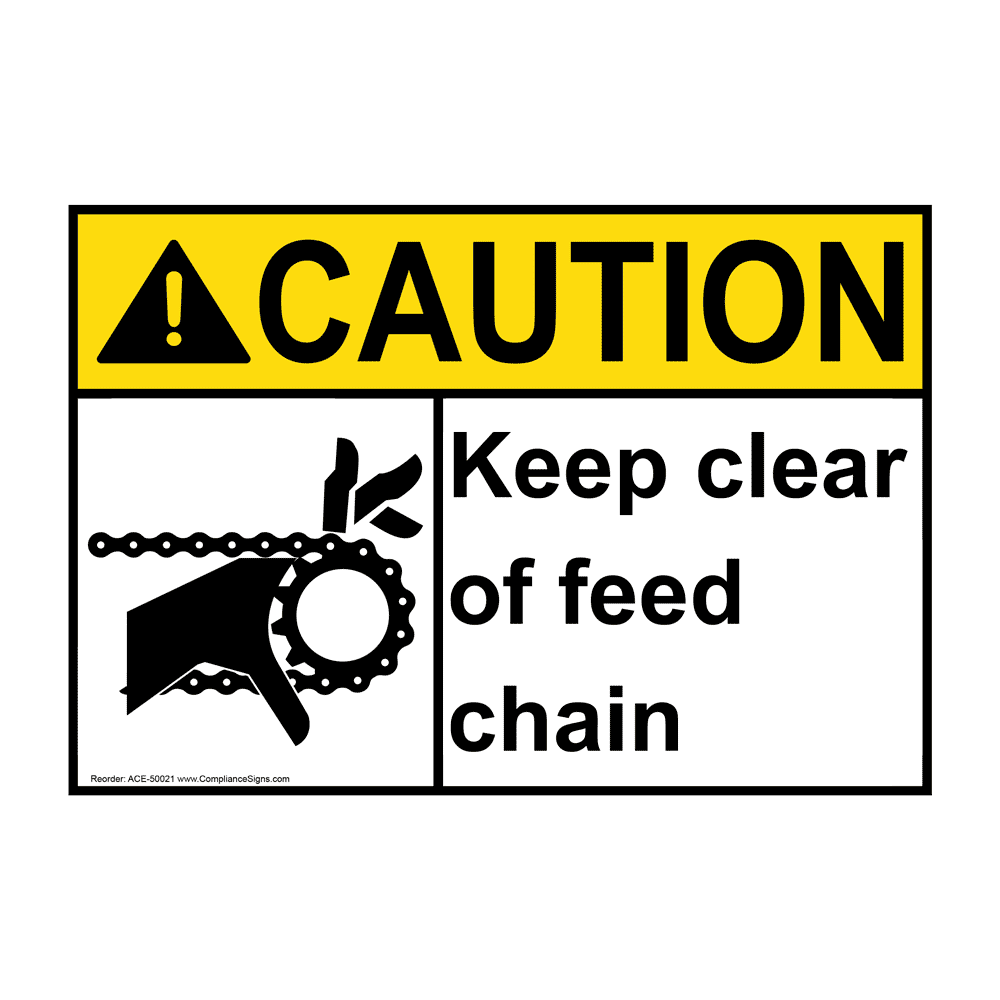 ANSI CAUTION Keep clear of feed chain Sign with Symbol ACE-50021