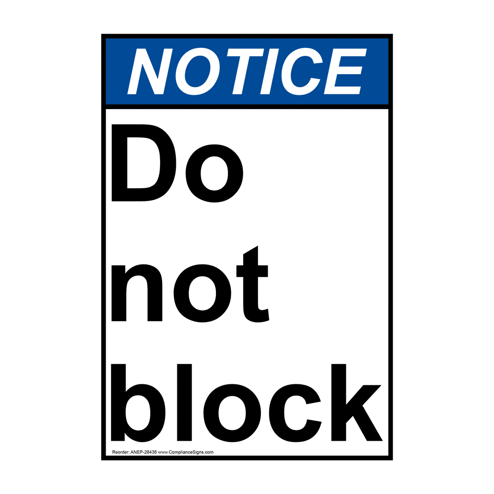Portrait ANSI Do Not Block Sign ANEP 28438 Portrait ANSI Do Not Block Sign ANEP 28438