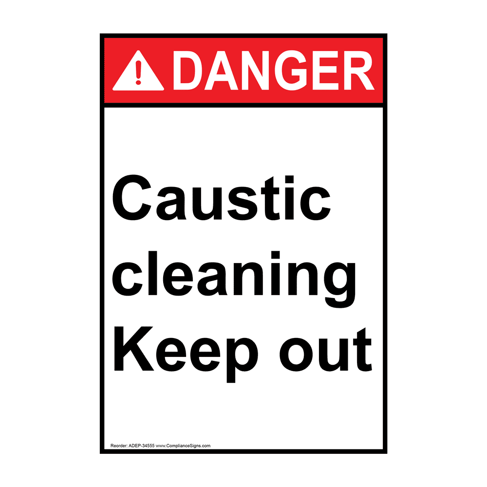 Portrait ANSI DANGER Caustic cleaning Keep out Sign ADEP-34555
