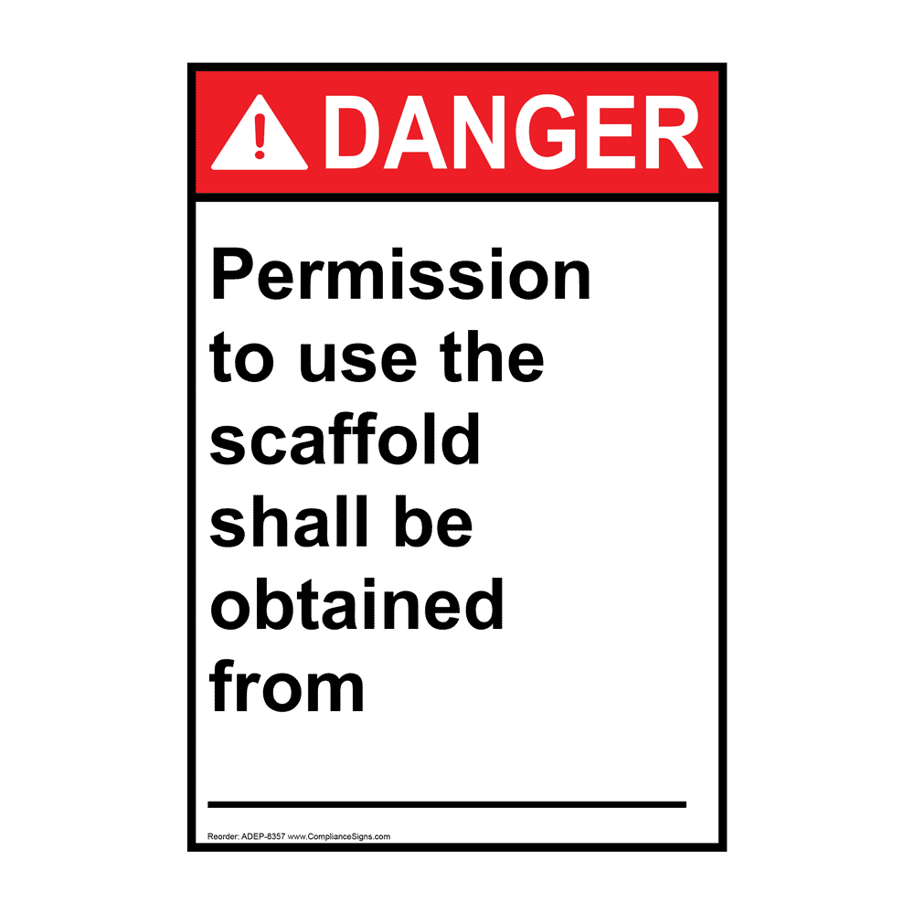 Portrait ANSI DANGER Permission to use the scaffold Sign ADEP-8357
