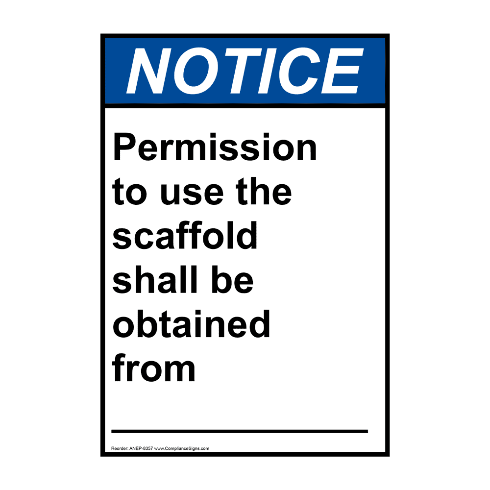 Portrait ANSI NOTICE Permission to use the scaffold Sign ANEP-8357