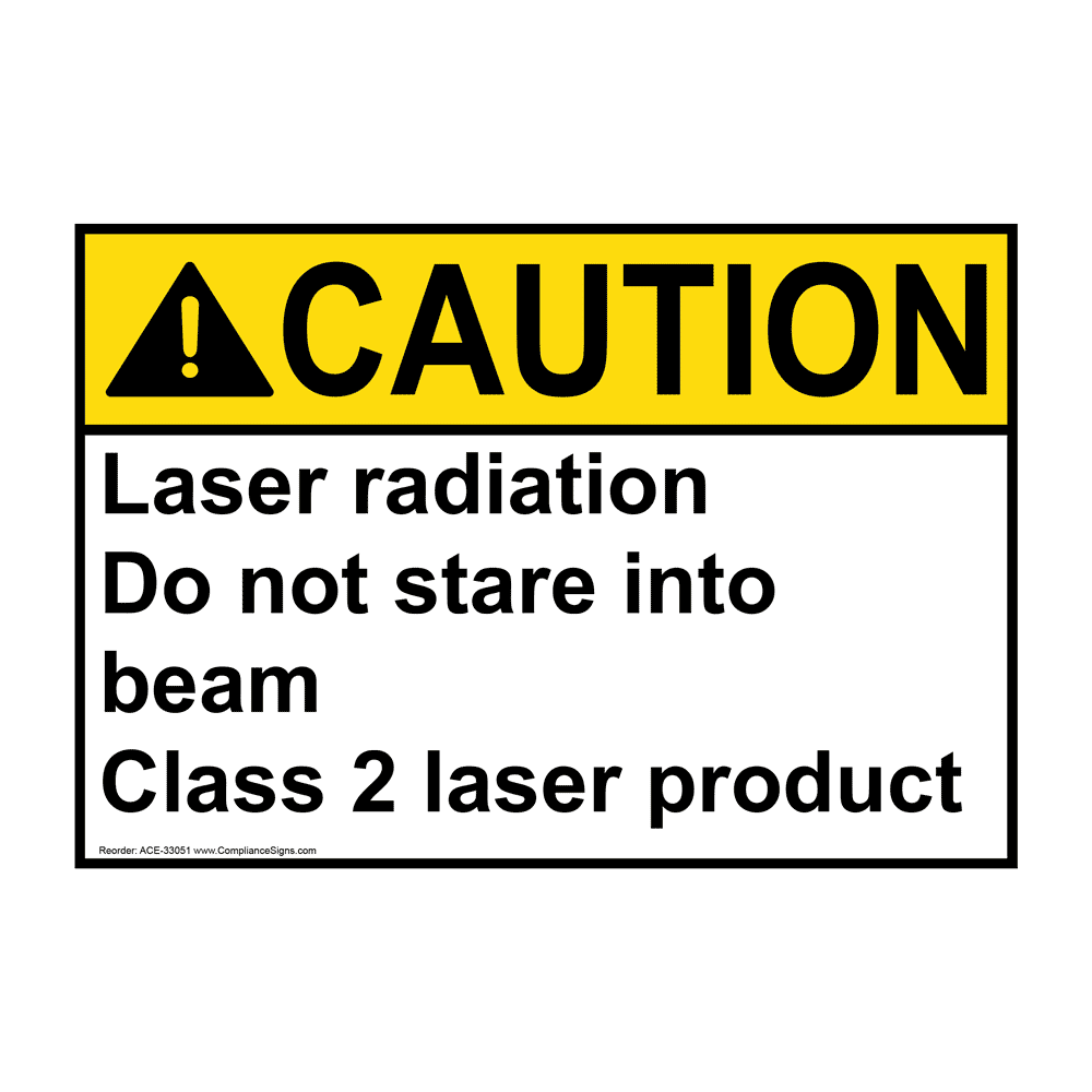 ANSI Laser Radiation Do Not Stare Into Beam Class Sign ACE33051