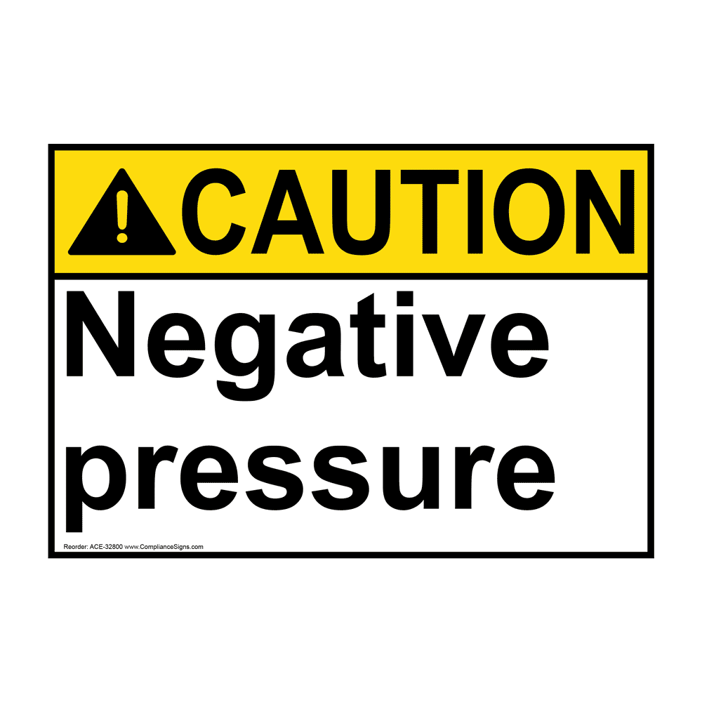 ANSI Negative Pressure Sign ACE32800