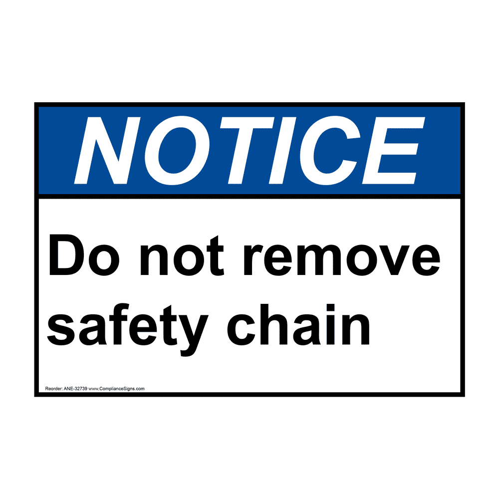ANSI Do Not Remove Safety Chain Sign ANE32739