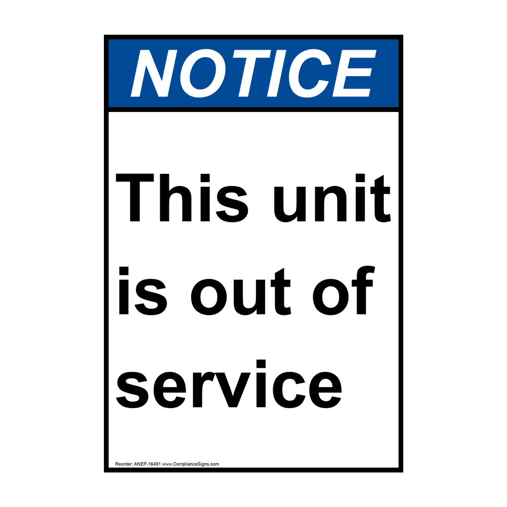 Portrait ANSI NOTICE This unit is out of service Sign ANEP-16491