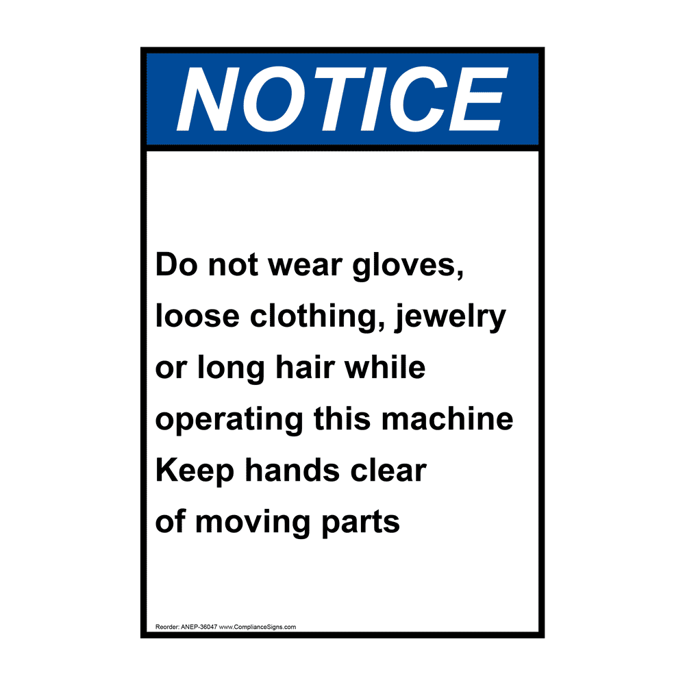 Portrait ANSI NOTICE Do not wear gloves, loose clothing, Sign ANEP-36047