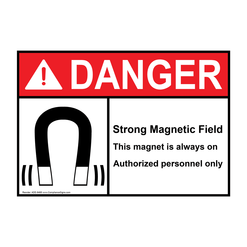 ANSI DANGER Strong Field Is On Sign ADE8468
