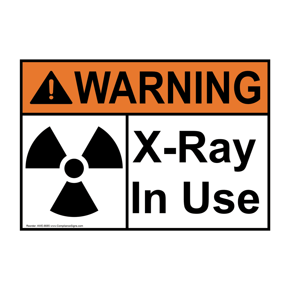 ANSI WARNING X-Ray In Use Sign AWE-6685 MRI / X-Ray / Microwave