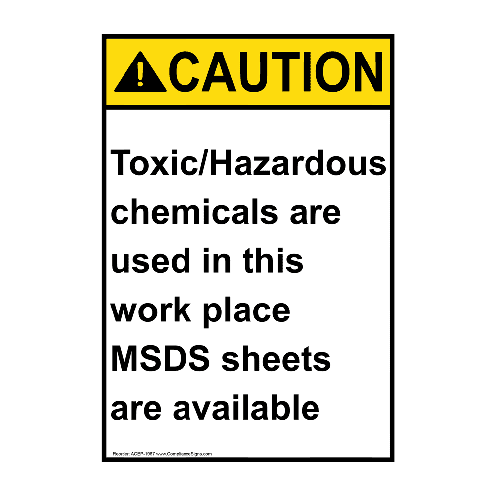 ANSI CAUTION Toxic/Hazardous Chemicals MSDS Available Sign ACE1967