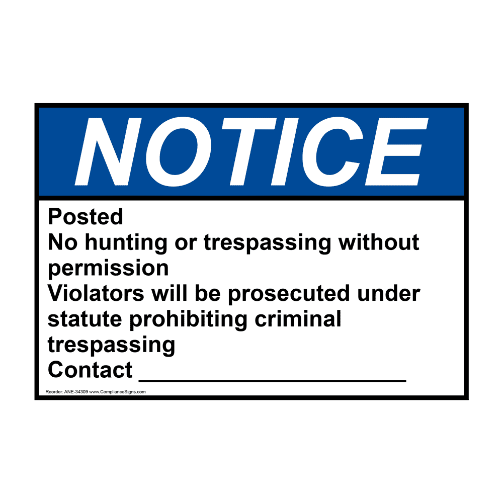 ANSI NOTICE Posted No hunting or trespassing without Sign ANE-34309