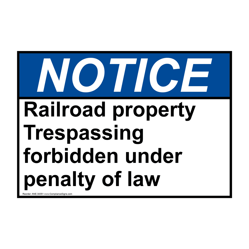 ANSI NOTICE Railroad property Trespassing forbidden Sign ANE-34351