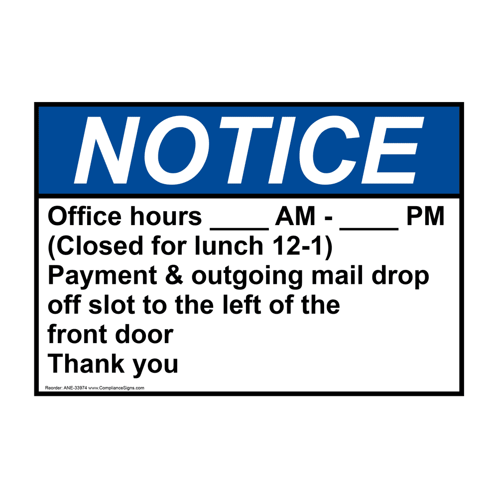 ANSI NOTICE Office hours ____ AM - ____ PM (Closed for Sign ANE-33974