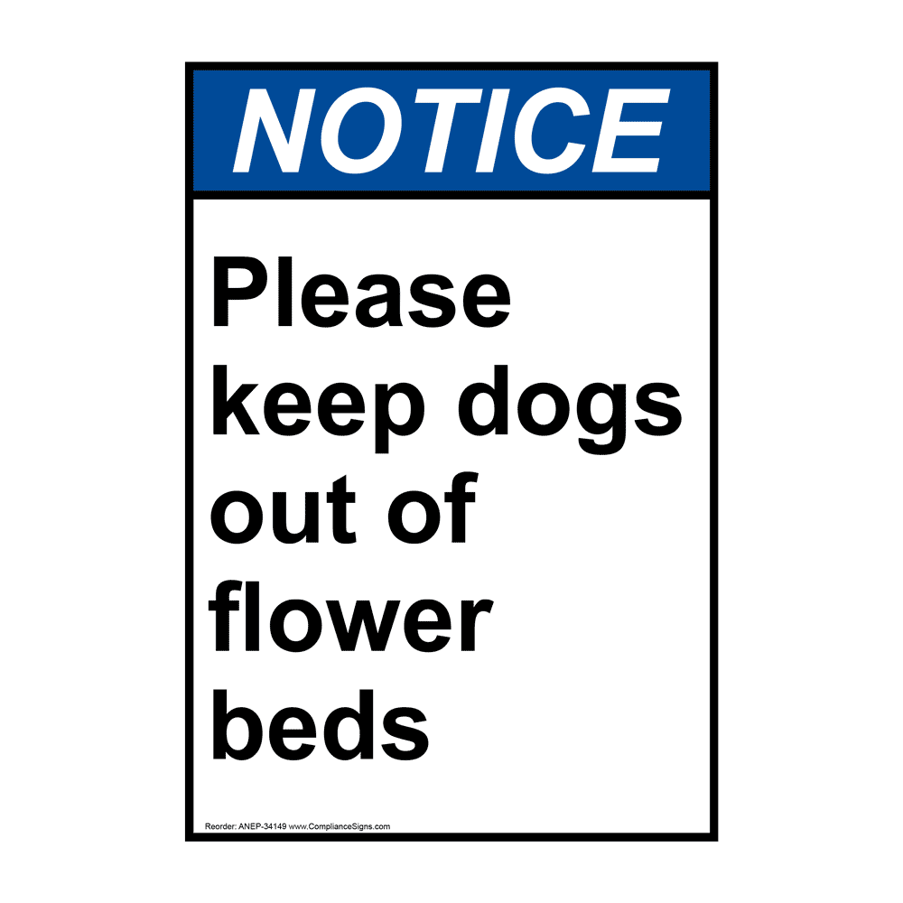 Portrait ANSI Please Keep Dogs Out Of Flower Beds Sign ANEP34149