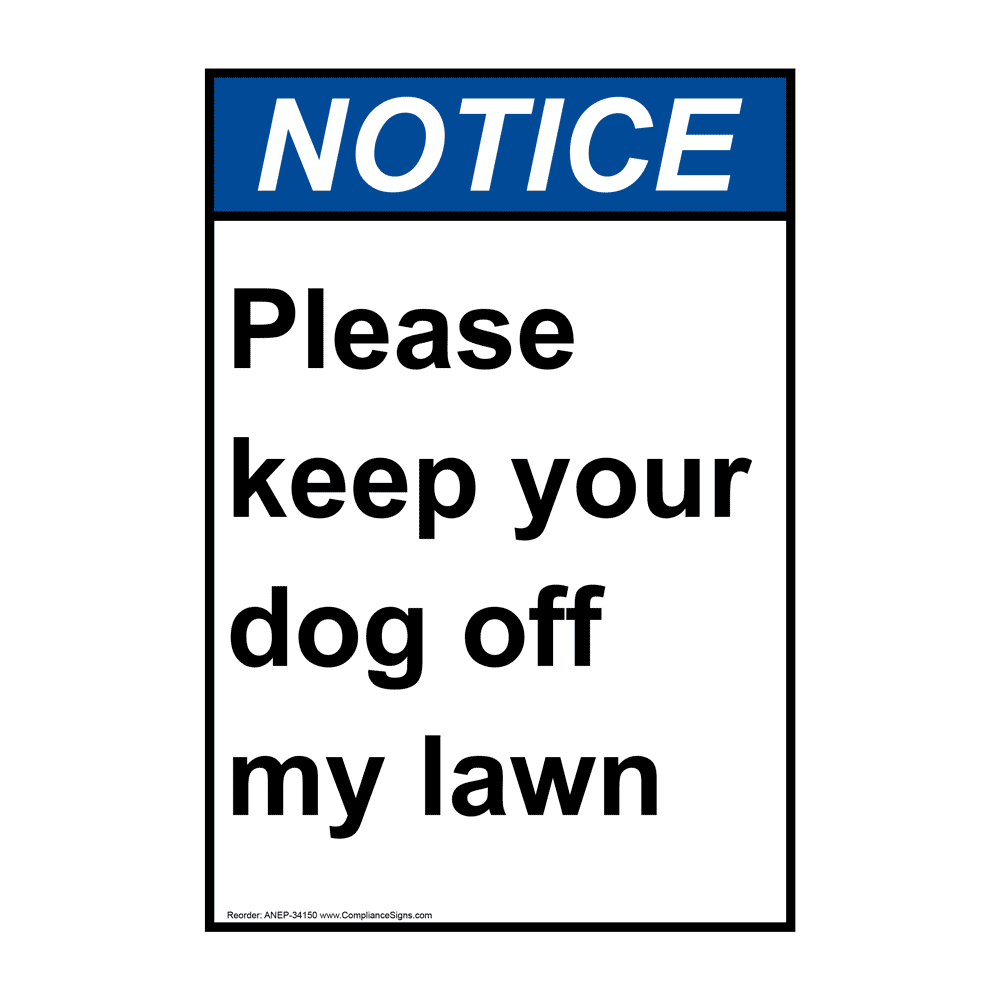 Portrait ANSI Please Keep Your Dog Off My Lawn Sign ANEP-34150