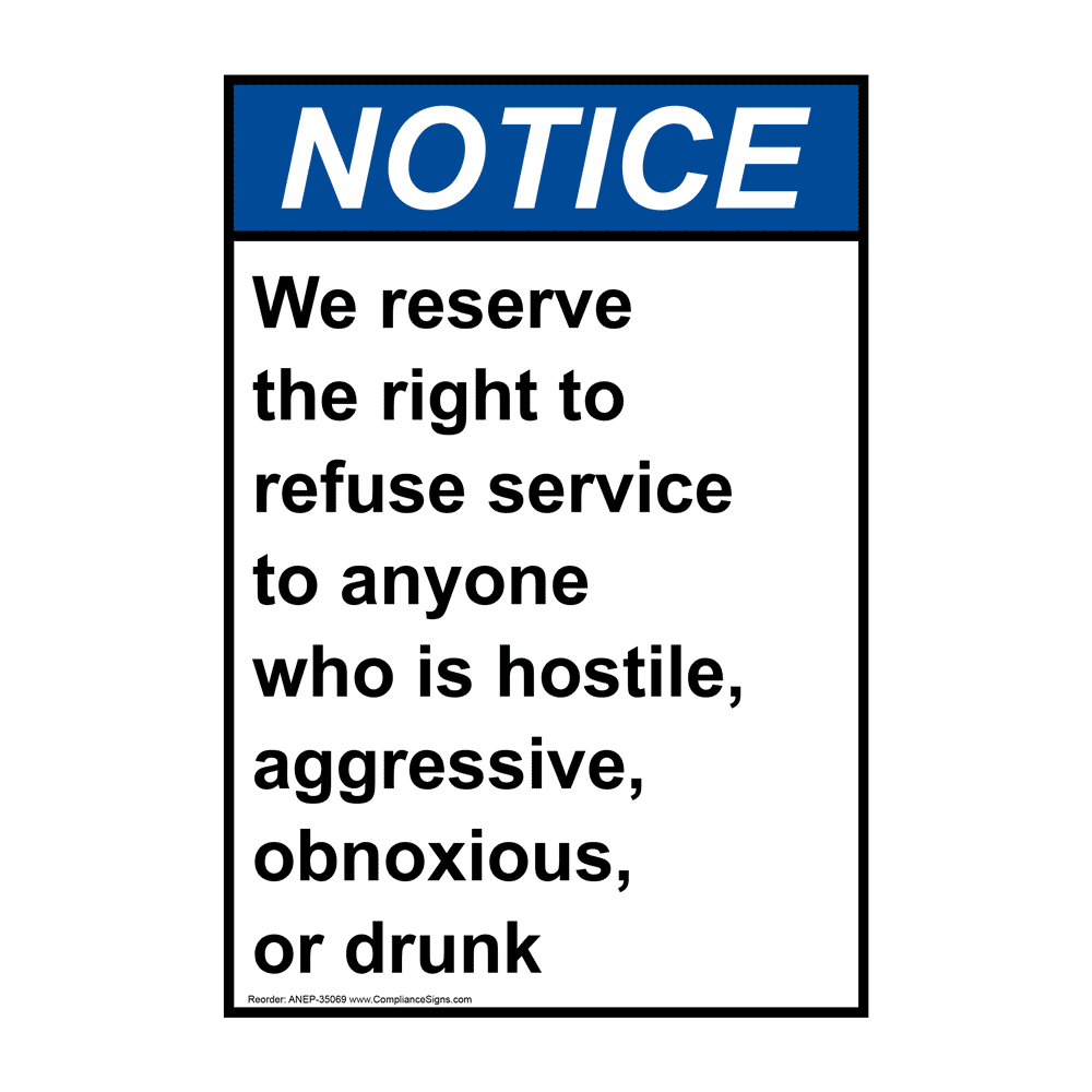 ANSI We Reserve The Right To Refuse Service To Sign ANE-35069