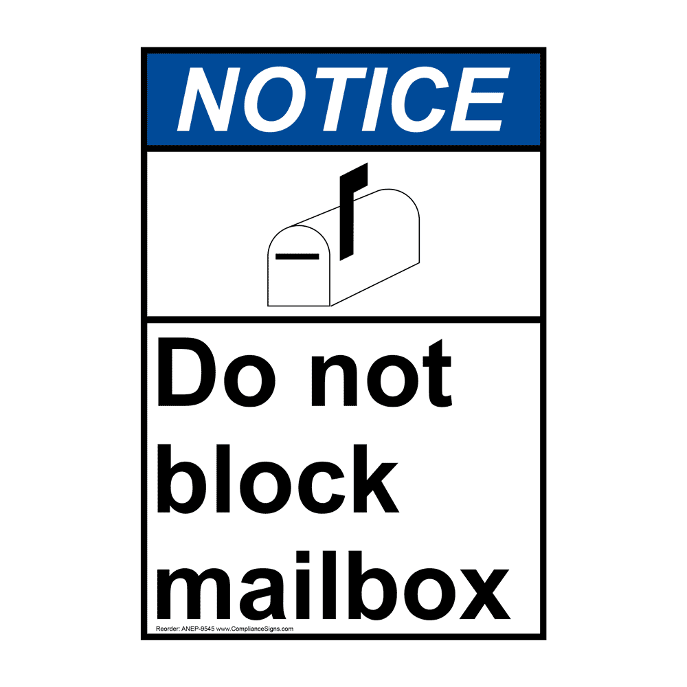 Portrait ANSI NOTICE Do Not Block Mailbox Sign ANEP9545 Policies / Regulations