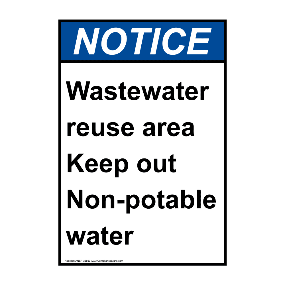 ANSI Wastewater Reuse Area Keep Out Non-Potable Water Sign ANE-36863